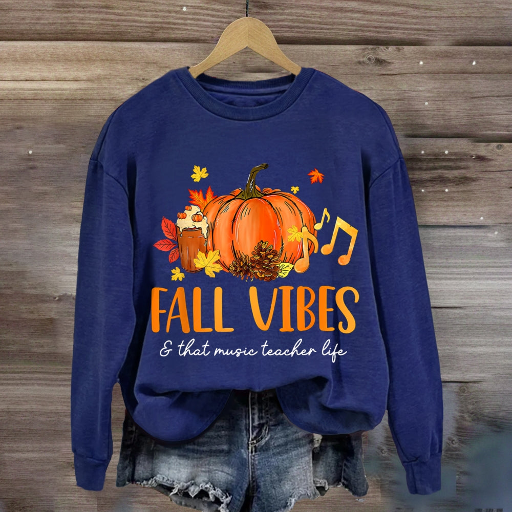 Fall Vibes And That Music Teacher Life sweatshirt