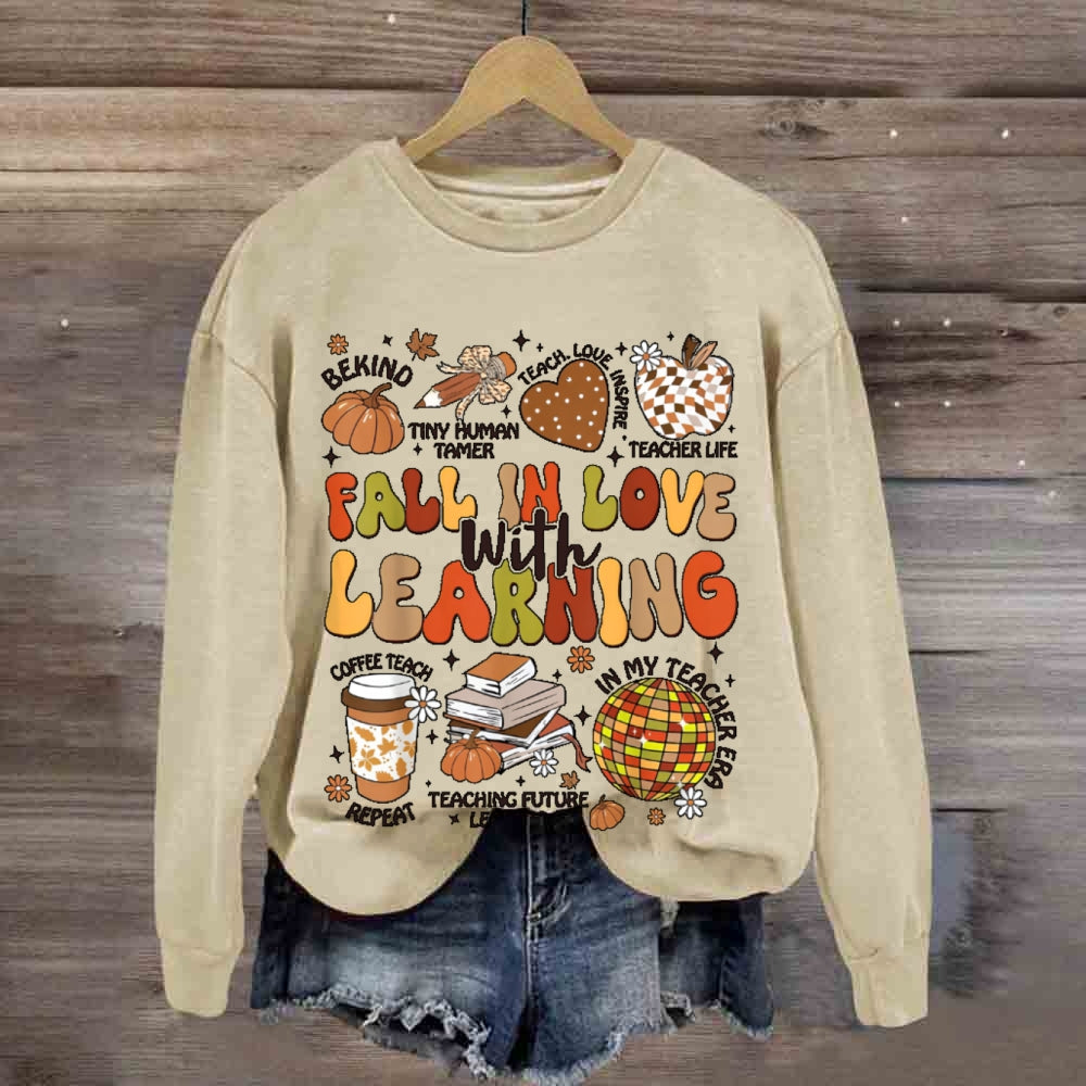 Fall In Love With Learning Funny Letters  sweatshirt