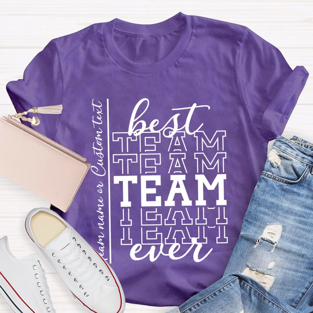 Personalized Best Team Name Simple Font Printing T-Shirt
