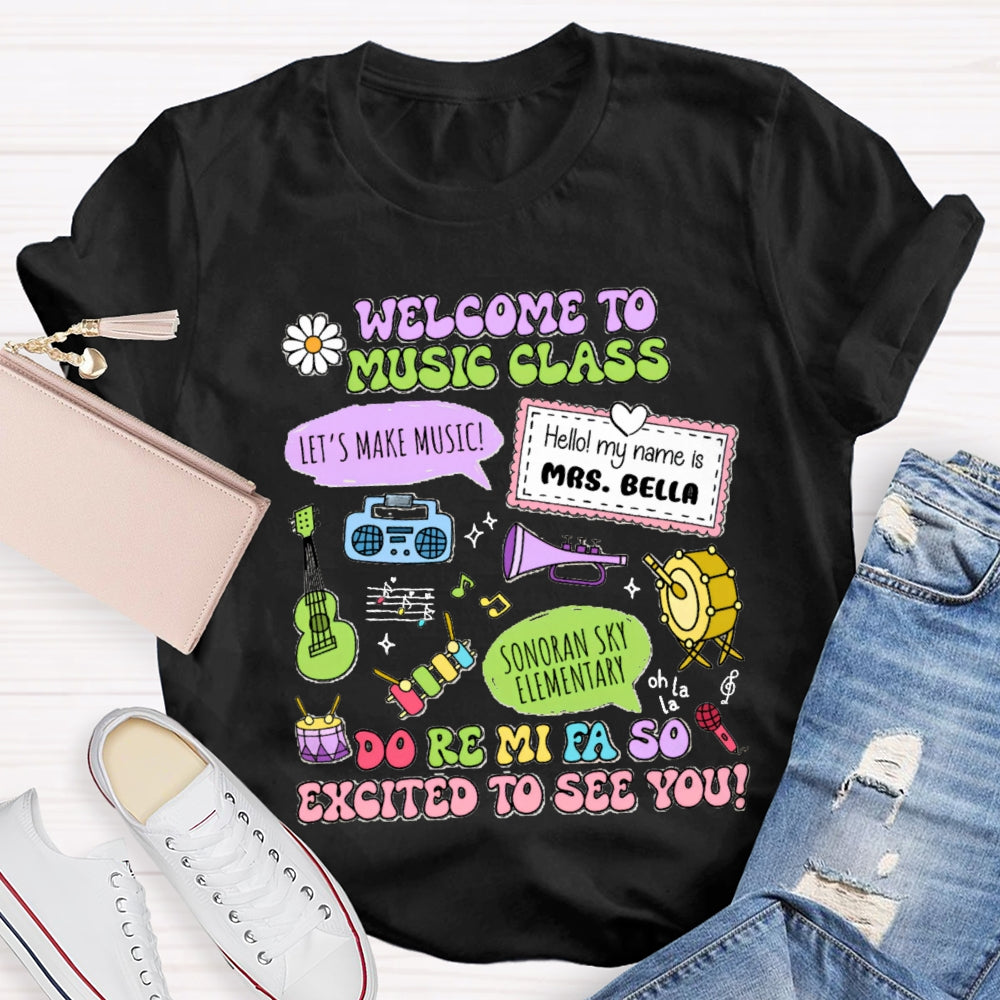 Personalized School Name And Teacher Name Welcome To Music Class T-Shirt