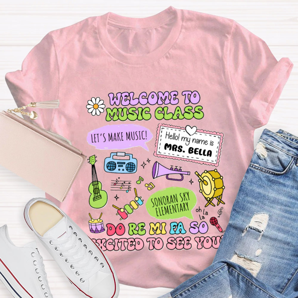 Personalized School Name And Teacher Name Welcome To Music Class T-Shirt