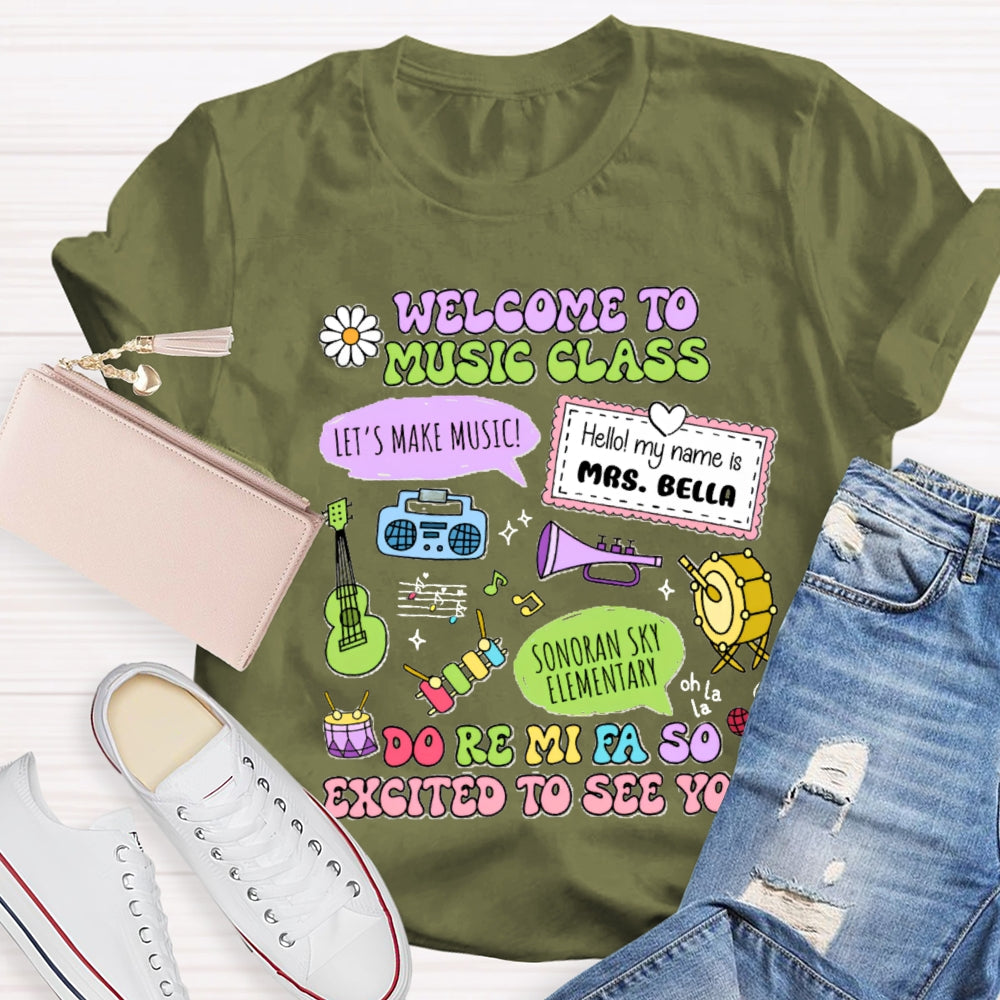 Personalized School Name And Teacher Name Welcome To Music Class T-Shirt