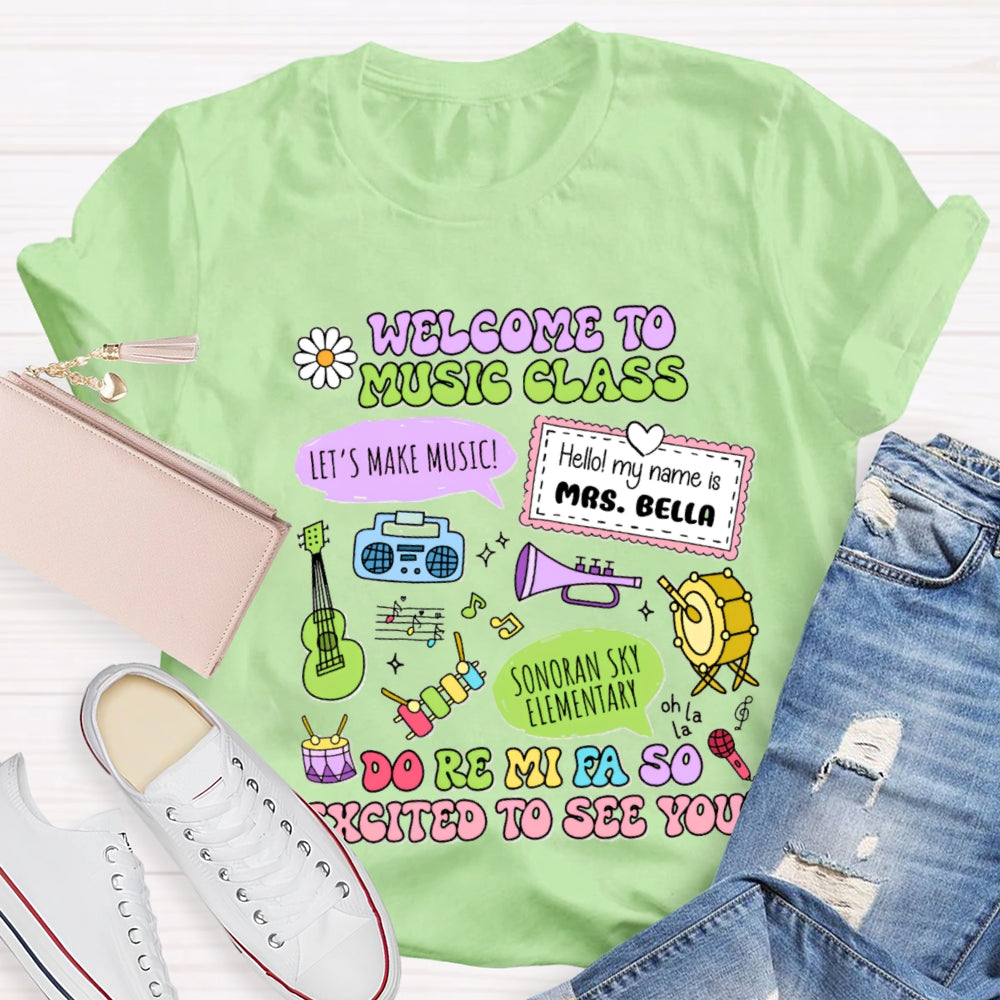 Personalized School Name And Teacher Name Welcome To Music Class T-Shirt