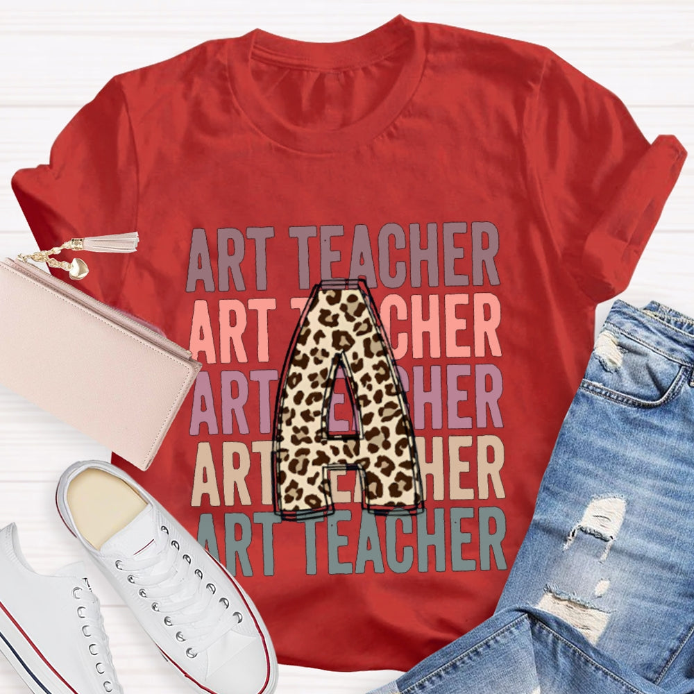 A Is For Art Teacher Leopard Print Font T-shirt