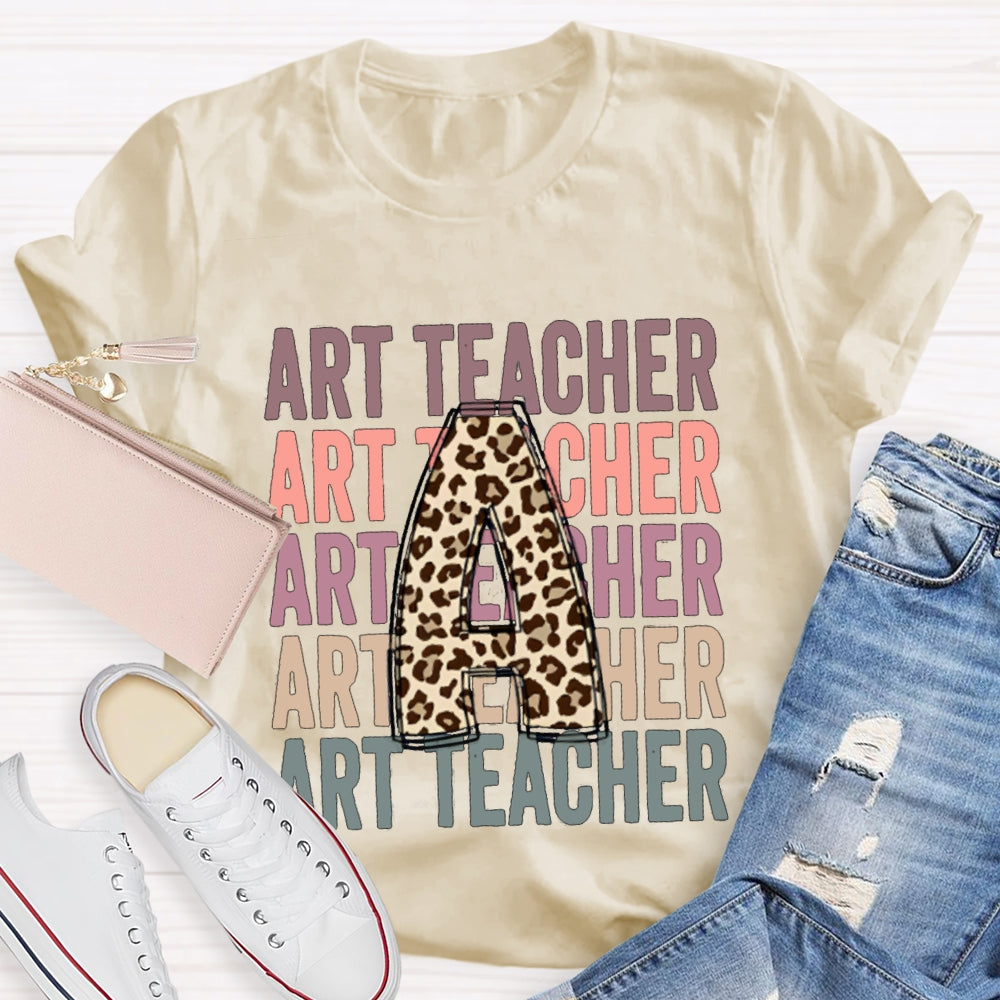 A Is For Art Teacher Leopard Print Font T-shirt