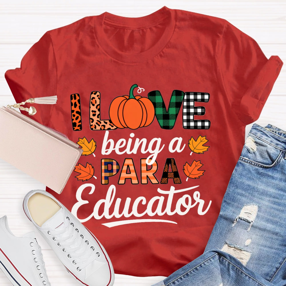 I Love Being A Paraeducator Maple Leaf T-shirt