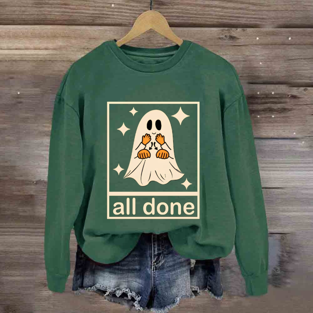 Halloween All Done Ghost sweatshirt