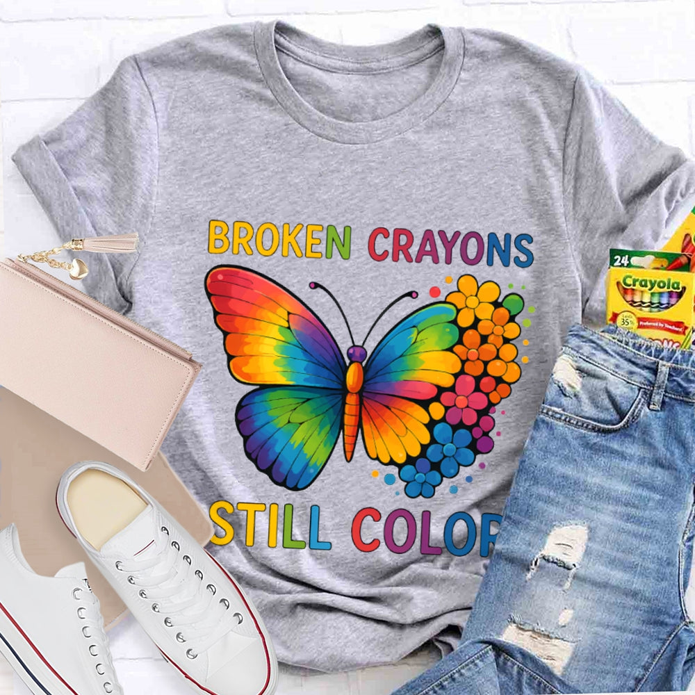 Broken Crayons Still Color Colorful Butterfly T-shirt
