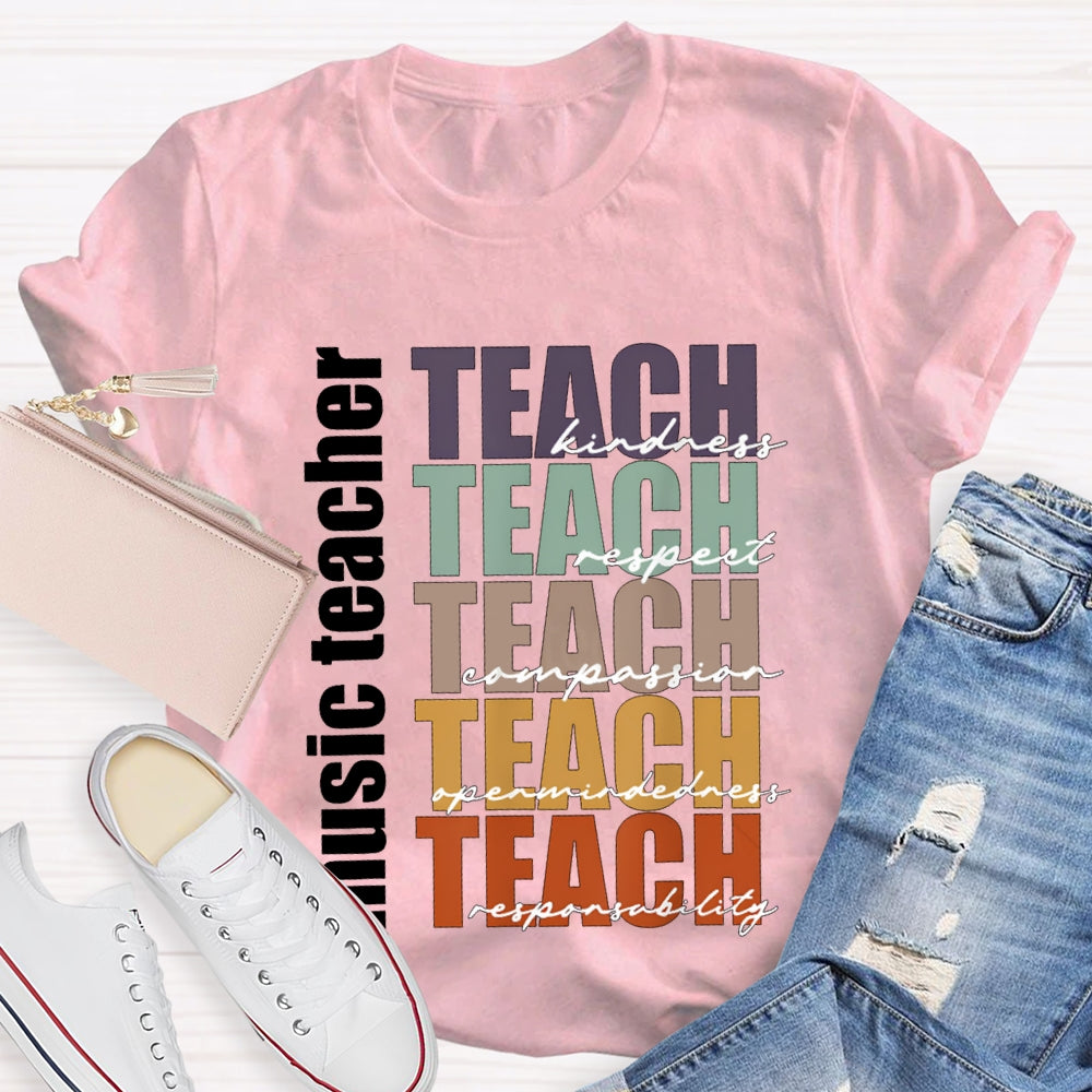 Music Teacher Teach Kindness Respect Compassion T-shirt