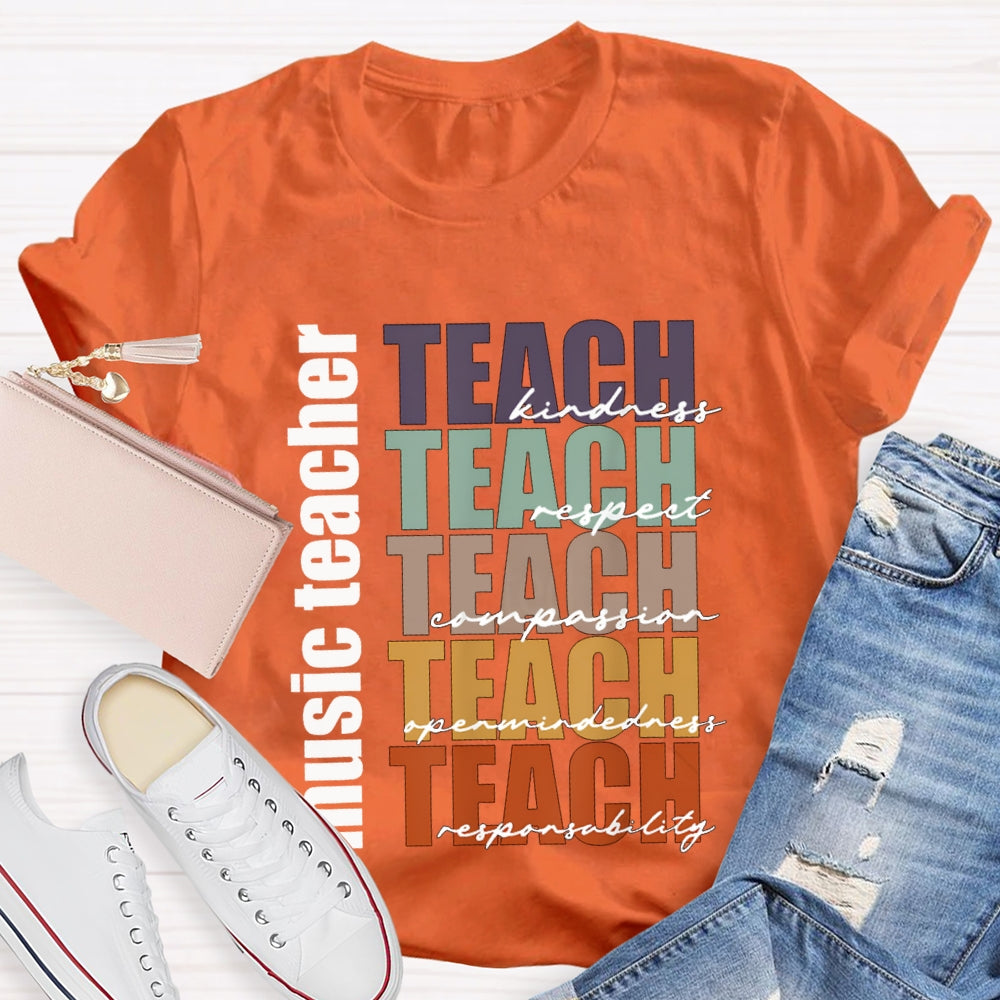 Music Teacher Teach Kindness Respect Compassion T-shirt