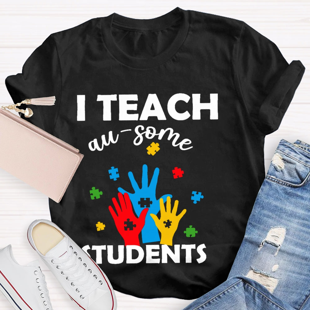 I Teach Au-some Students  T-shirt