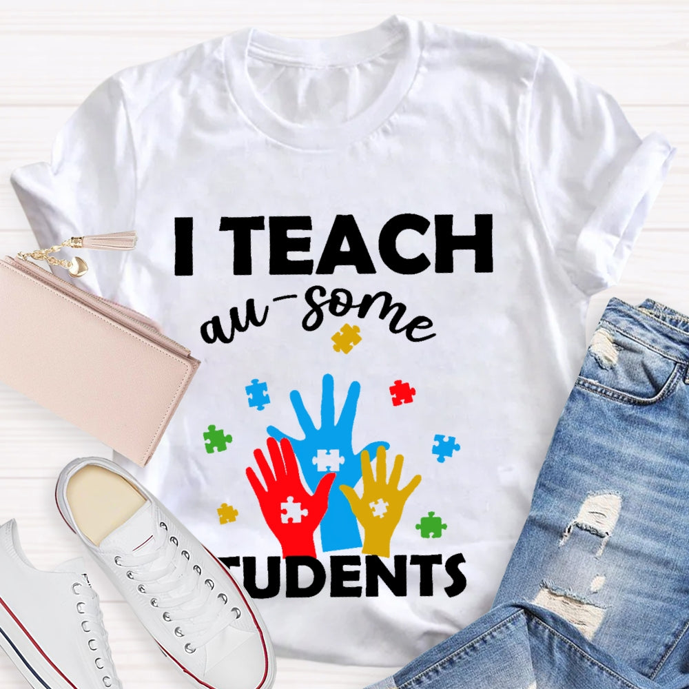 I Teach Au-some Students  T-shirt