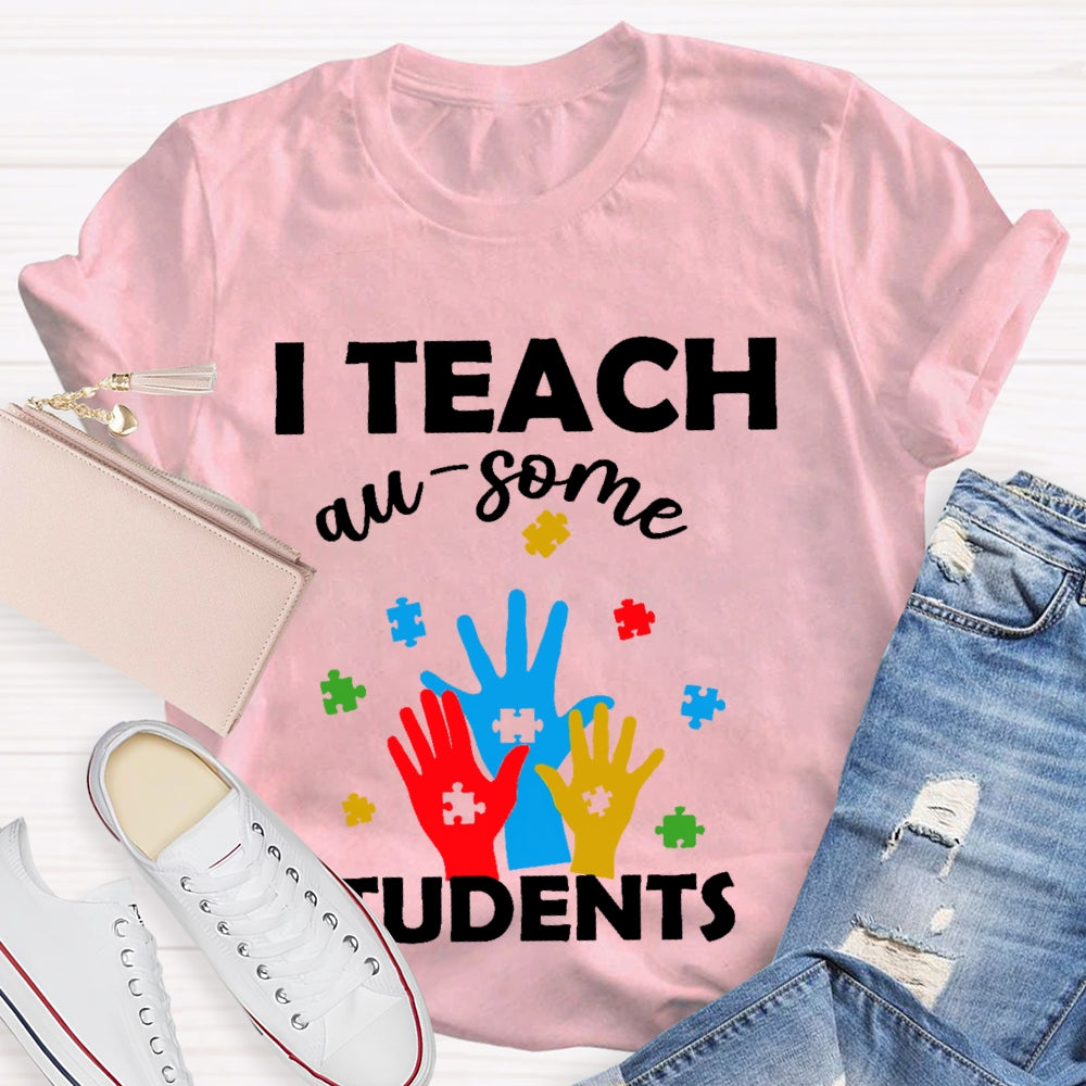 I Teach Au-some Students  T-shirt
