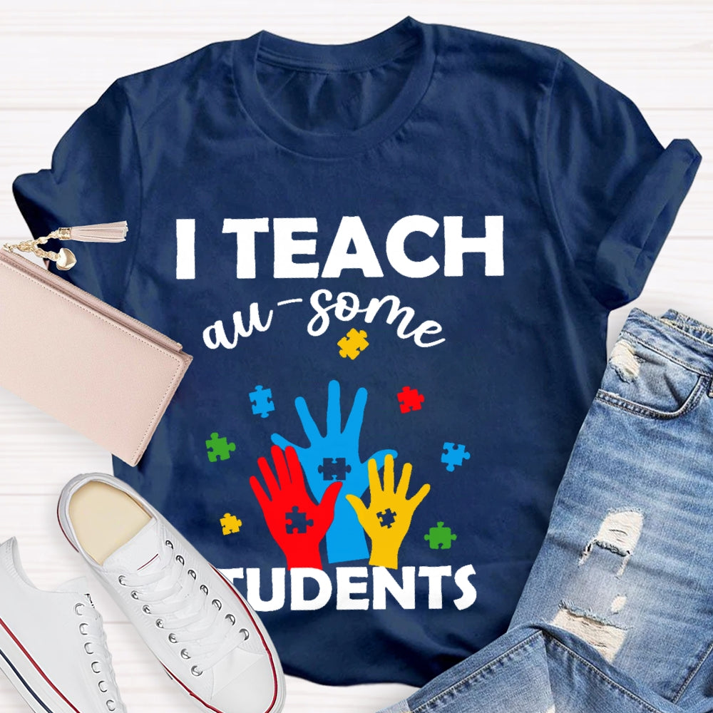 I Teach Au-some Students  T-shirt
