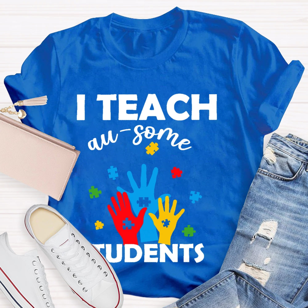 I Teach Au-some Students  T-shirt