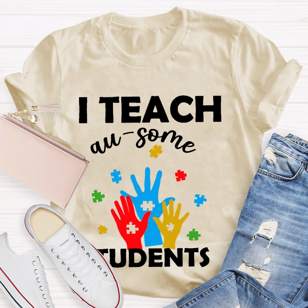 I Teach Au-some Students  T-shirt