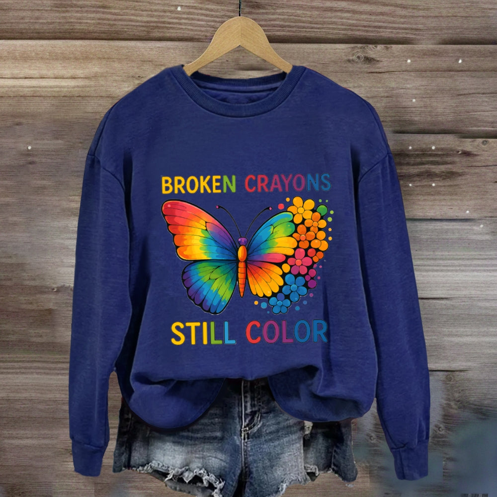 Broken Crayons Still Color Sweatshirt