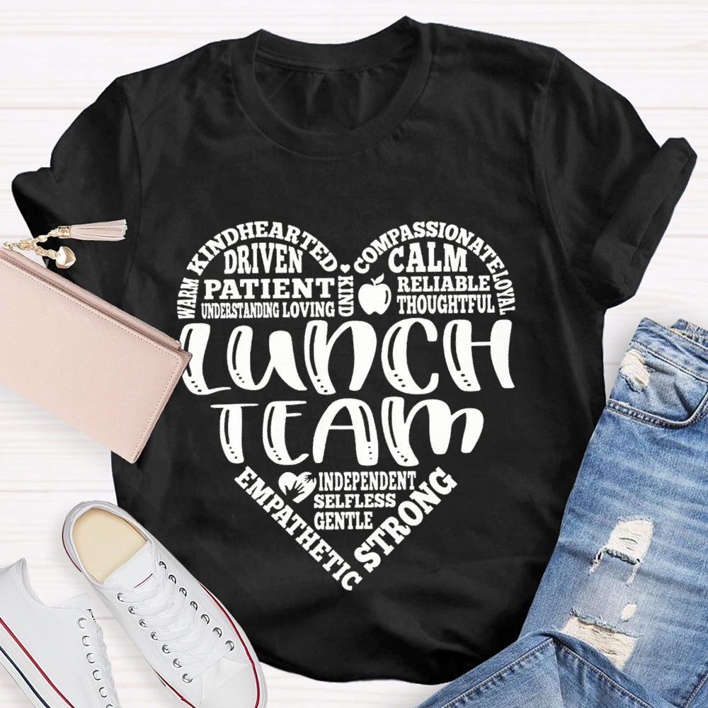 Lunch Team Warm Kind Hearted Driven Compassionate Loyal Calm Reliable T-shirt