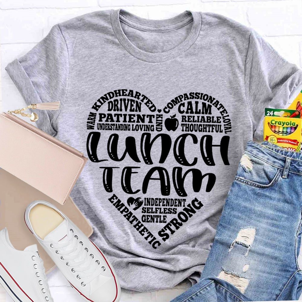 Lunch Team Warm Kind Hearted Driven Compassionate Loyal Calm Reliable T-shirt