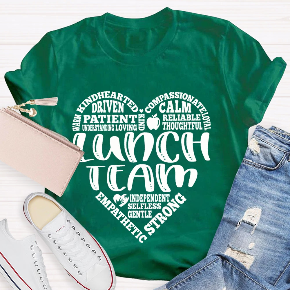 Lunch Team Warm Kind Hearted Driven Compassionate Loyal Calm Reliable T-shirt