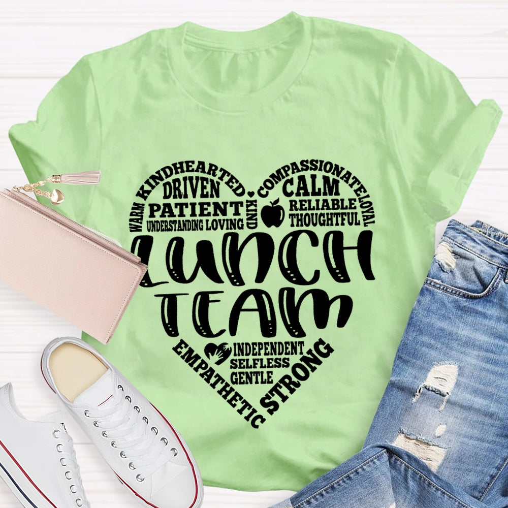 Lunch Team Warm Kind Hearted Driven Compassionate Loyal Calm Reliable T-shirt