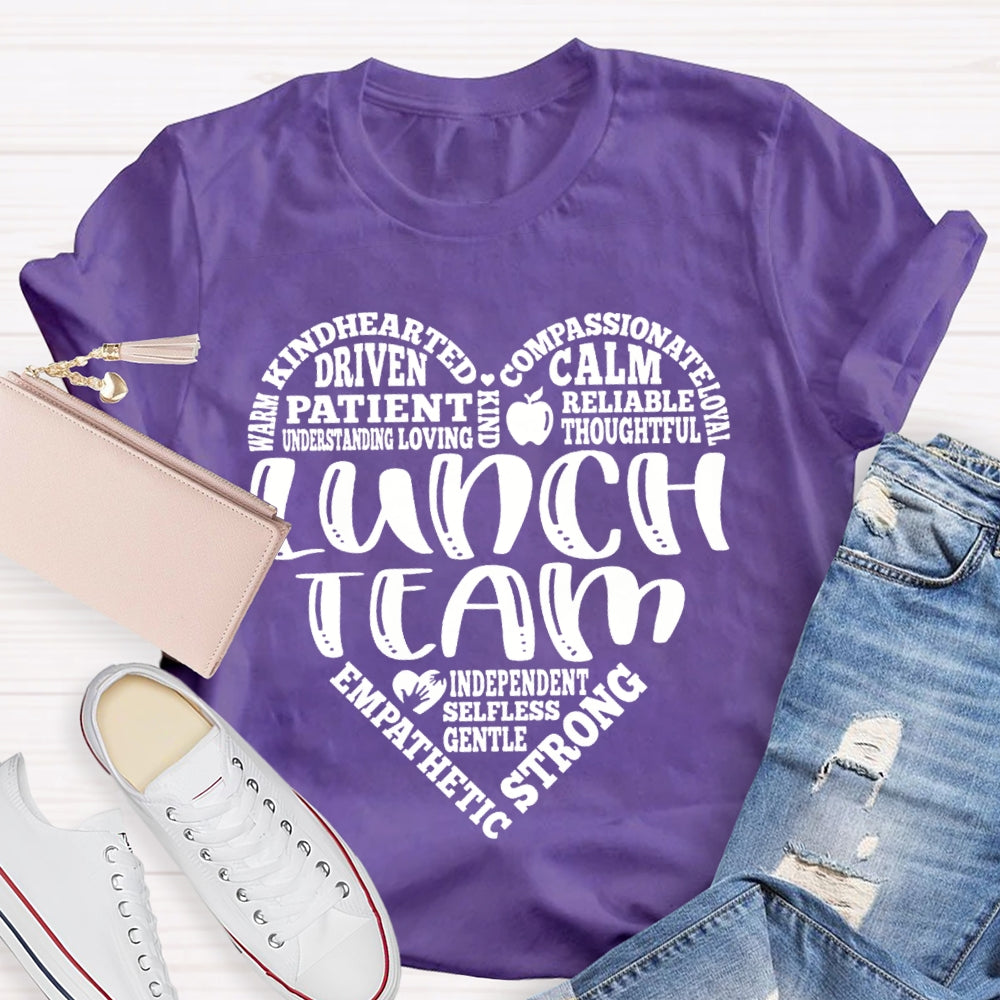 Lunch Team Warm Kind Hearted Driven Compassionate Loyal Calm Reliable T-shirt