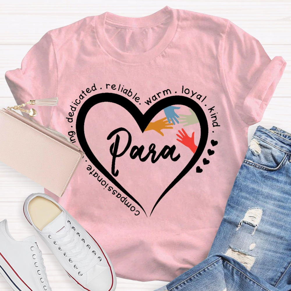 Para Kind Warm Reliable Loving T-shirt
