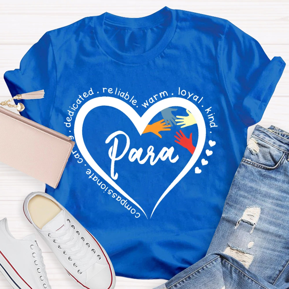 Para Kind Warm Reliable Loving T-shirt