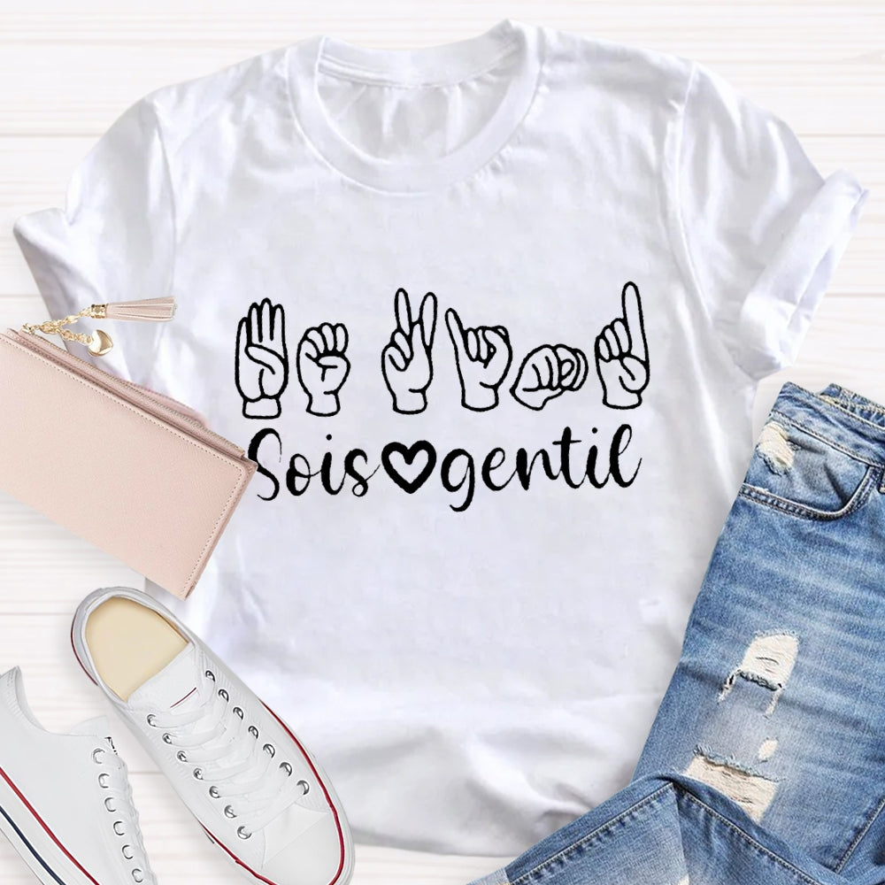 Sois Gentil French Teacher T-Shirt
