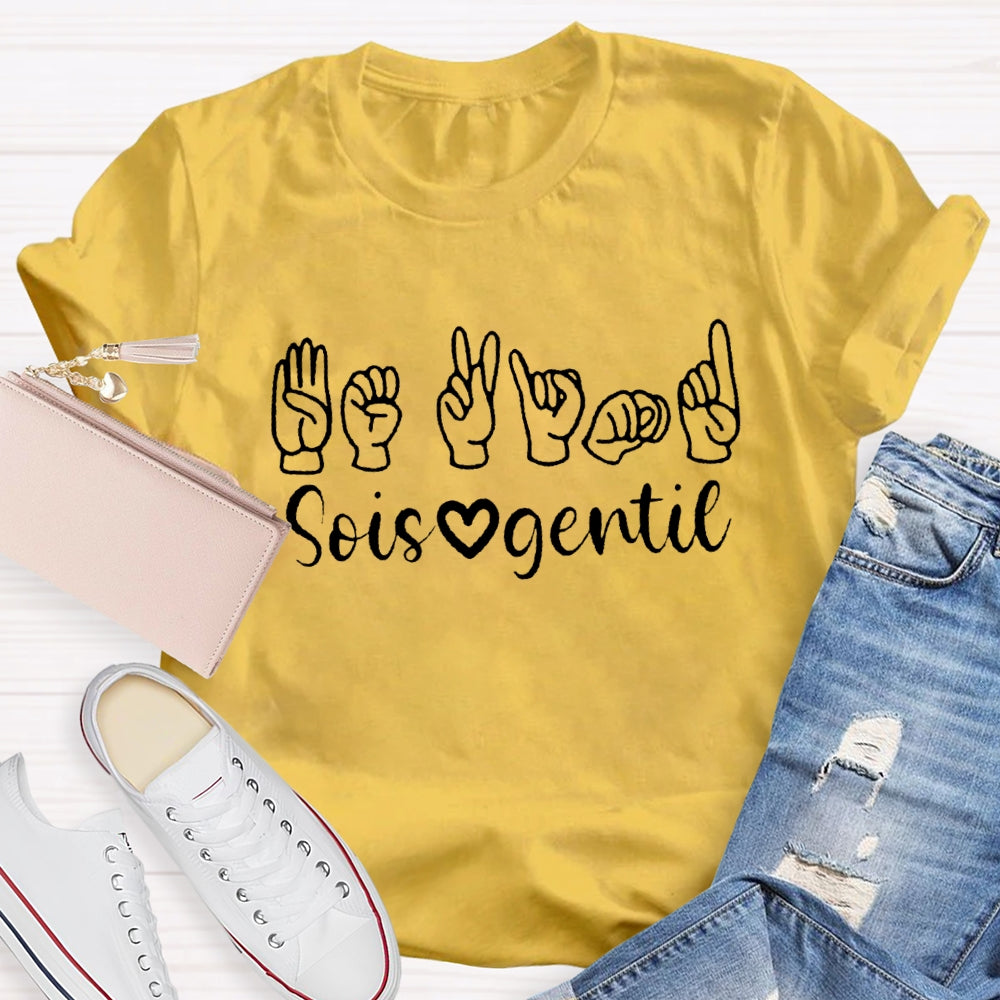 Sois Gentil French Teacher T-Shirt