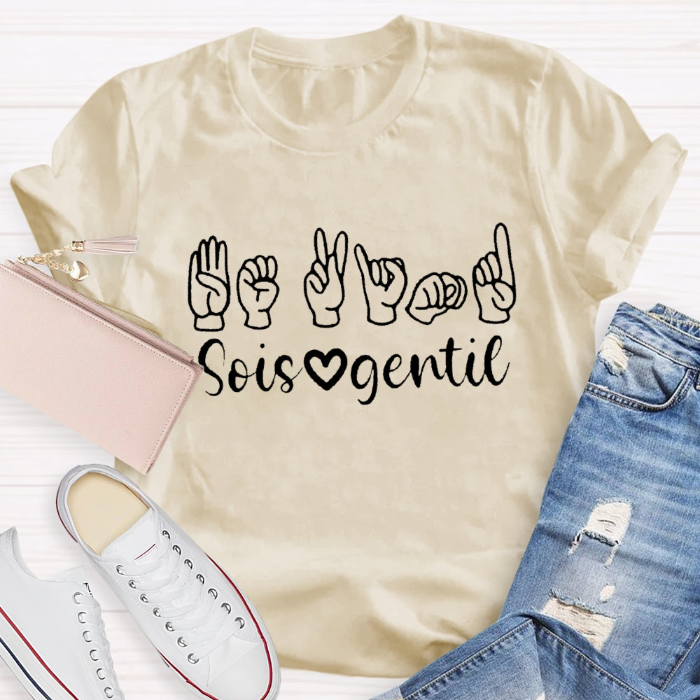 Sois Gentil French Teacher T-Shirt