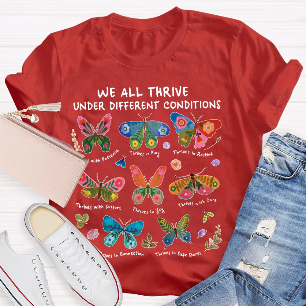 We All Thrive Under Different Conditions Cute Neurodiversity  T-shirt