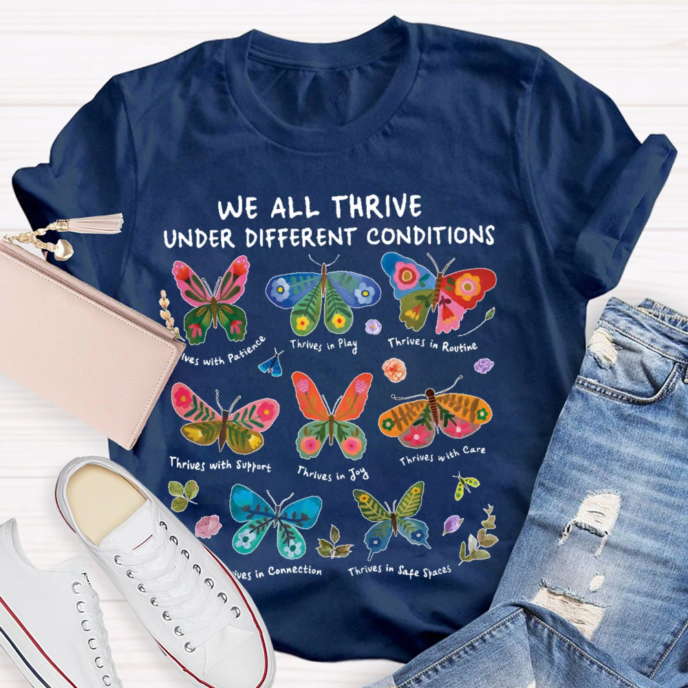 We All Thrive Under Different Conditions Cute Neurodiversity  T-shirt