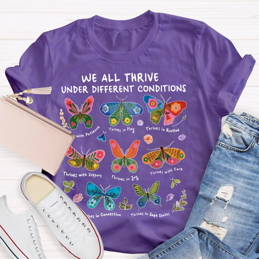 We All Thrive Under Different Conditions Cute Neurodiversity  T-shirt