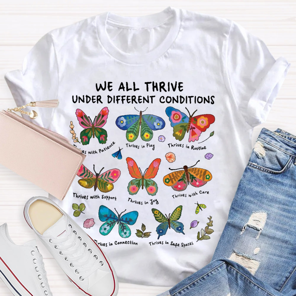 We All Thrive Under Different Conditions Cute Neurodiversity  T-shirt