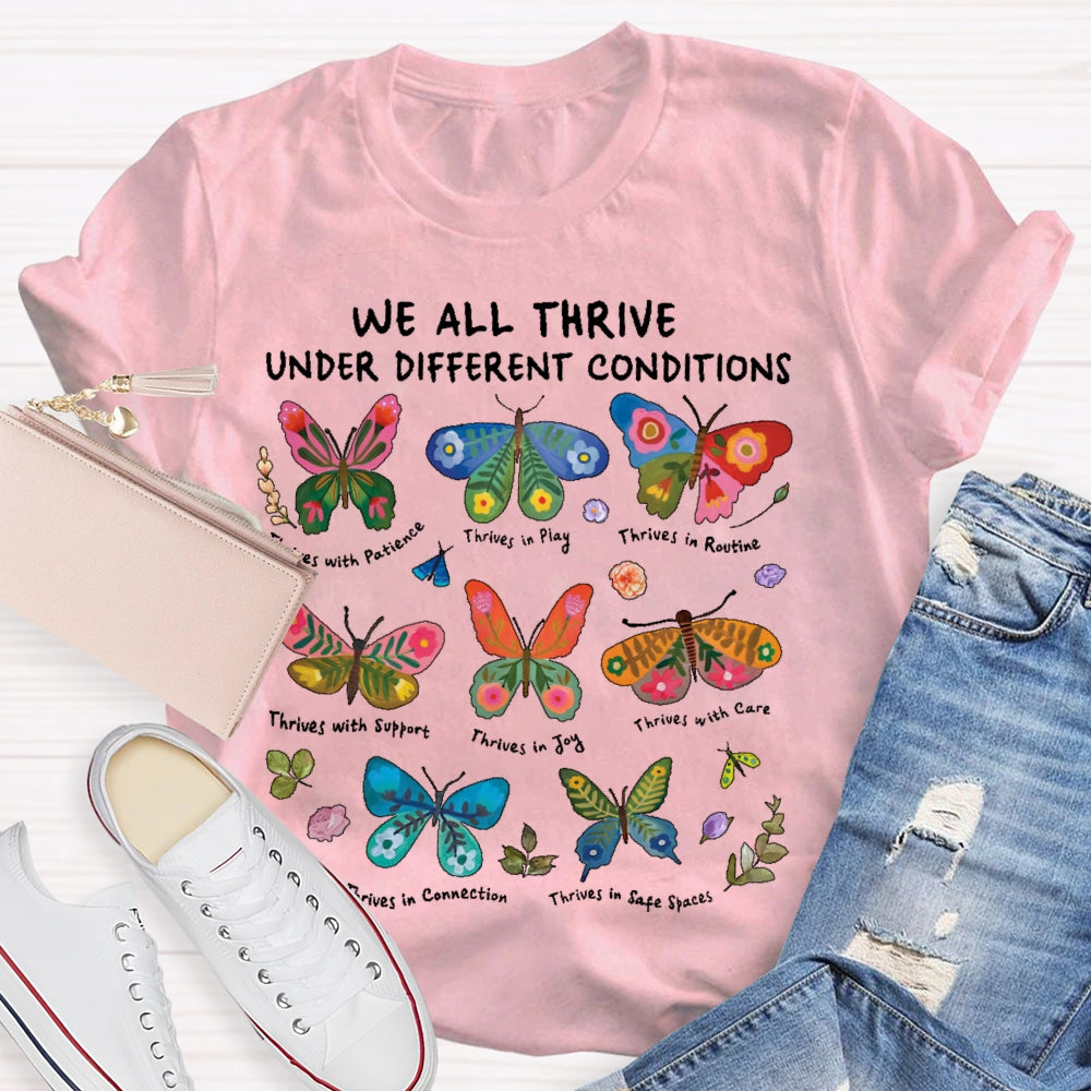 We All Thrive Under Different Conditions Cute Neurodiversity  T-shirt