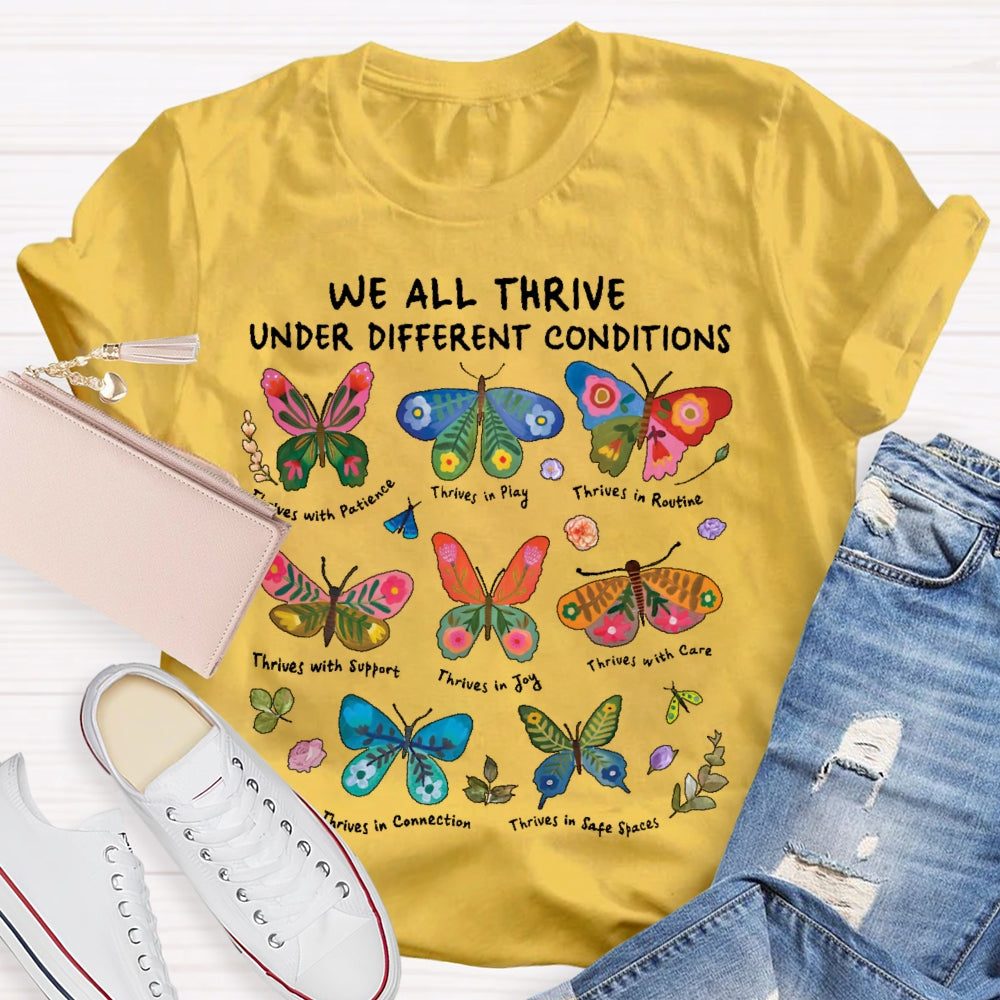 We All Thrive Under Different Conditions Cute Neurodiversity  T-shirt