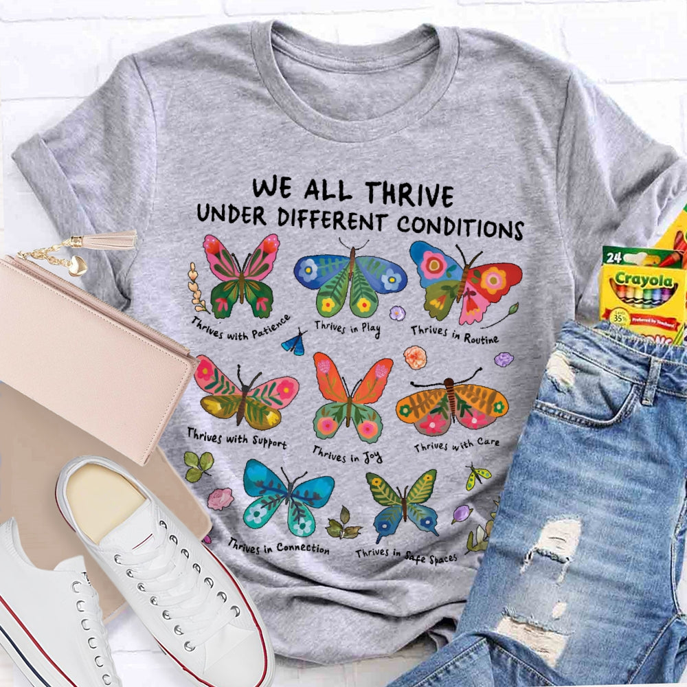 We All Thrive Under Different Conditions Cute Neurodiversity  T-shirt