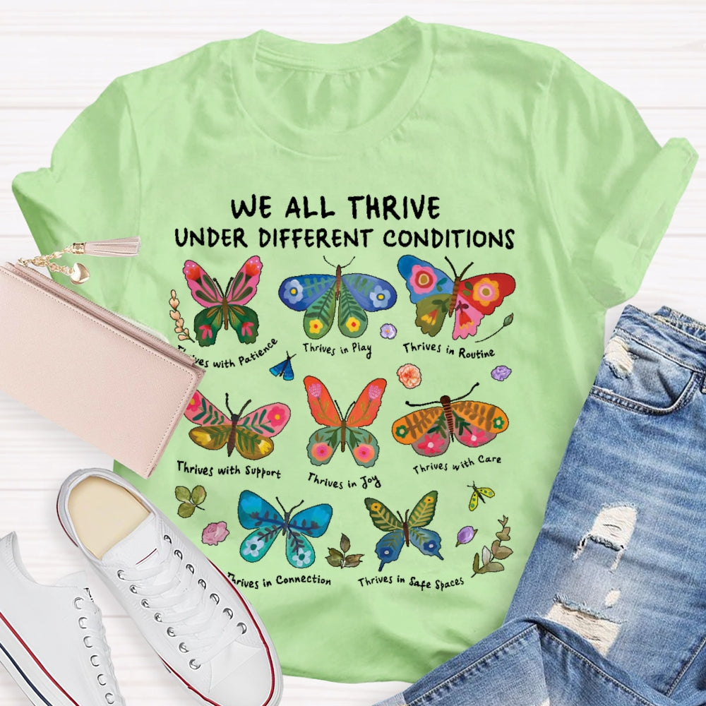 We All Thrive Under Different Conditions Cute Neurodiversity  T-shirt