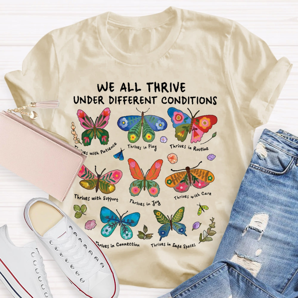 We All Thrive Under Different Conditions Cute Neurodiversity  T-shirt