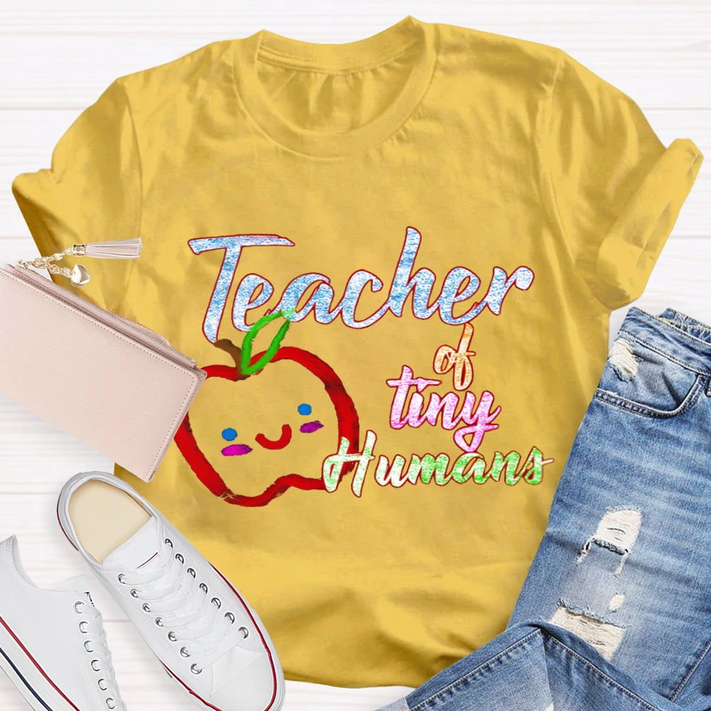 Teacher Of Tiny Humans Teacher Shirt