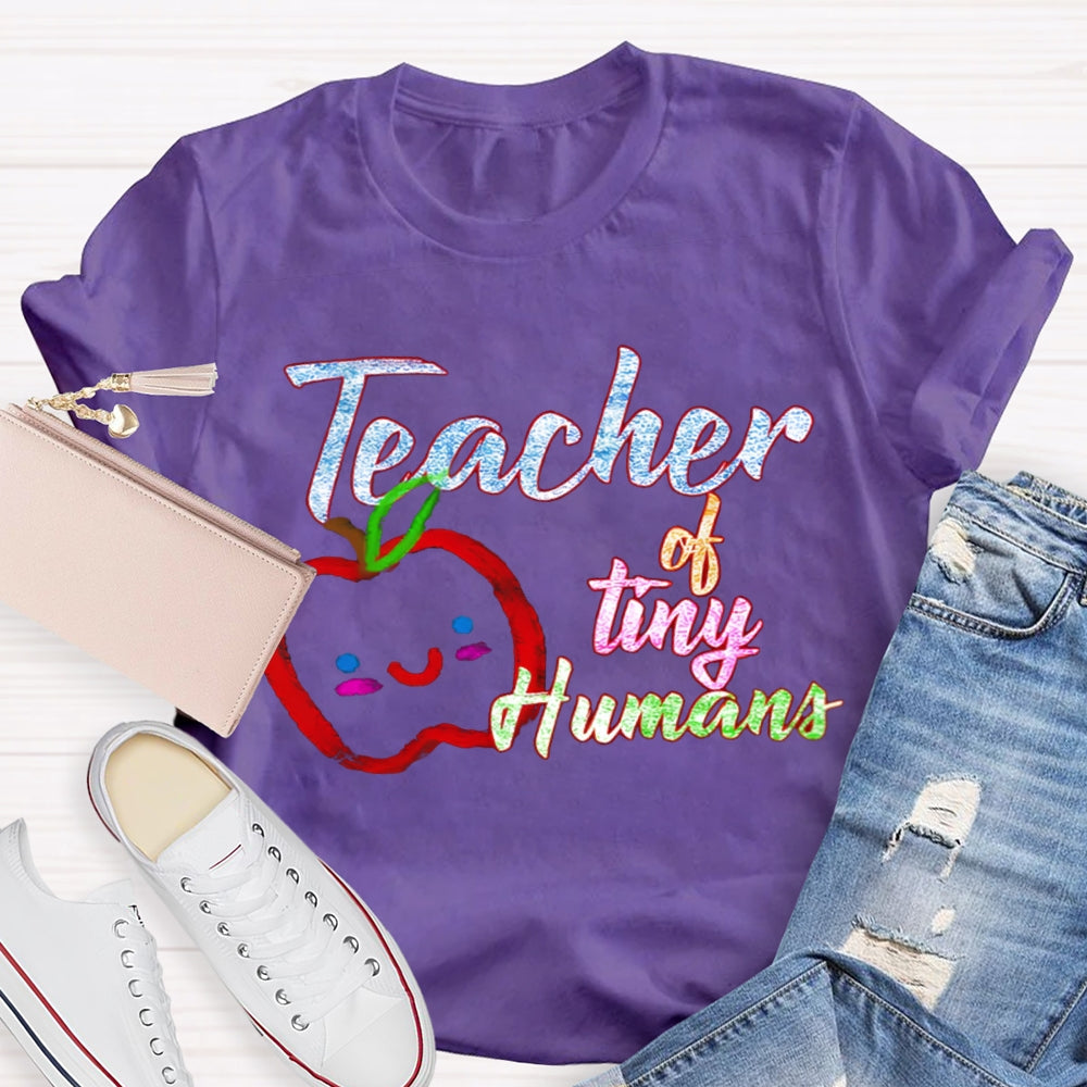 Teacher Of Tiny Humans Teacher Shirt