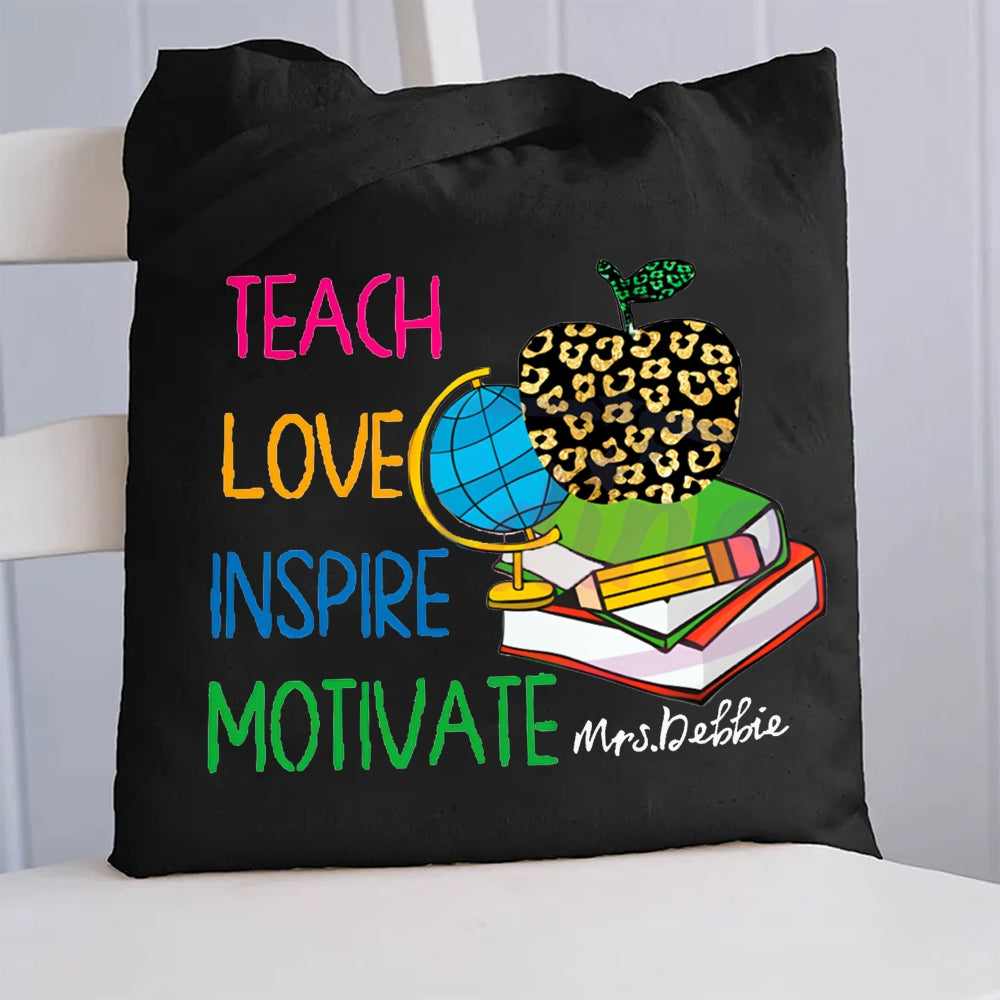 Personalized Name Teach Love Inspire Motivate Tote Bag