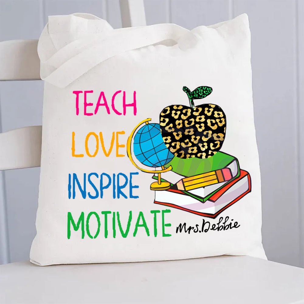 Personalized Name Teach Love Inspire Motivate Tote Bag
