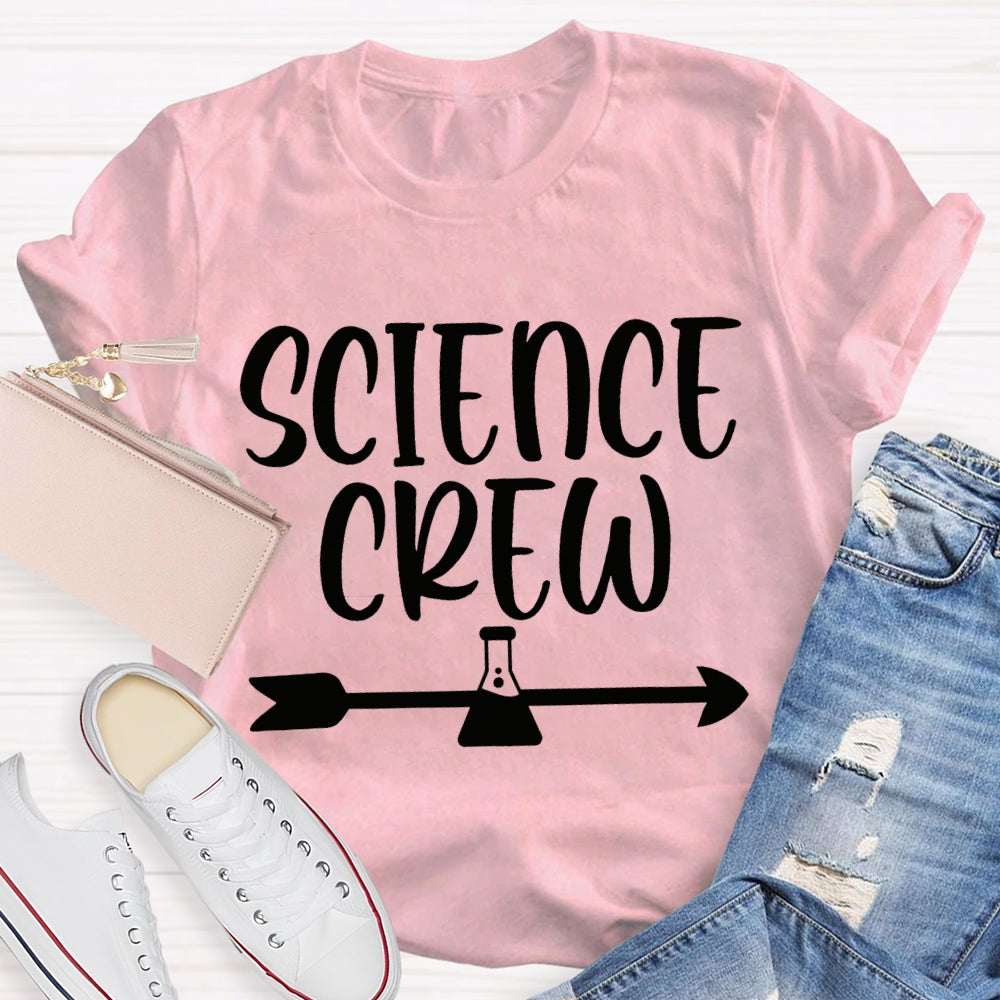 Science Crew Test Bottle And Arrow Science Teacher T-shirt