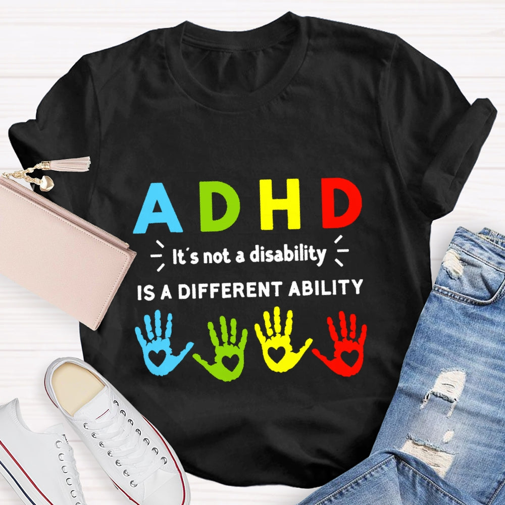 ADHAa It'S Not A Disability It'S A Different Ability T-shirt