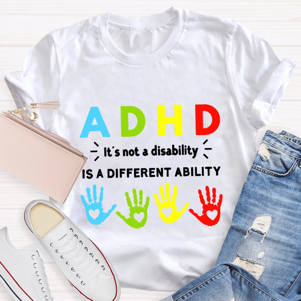 ADHAa It'S Not A Disability It'S A Different Ability T-shirt