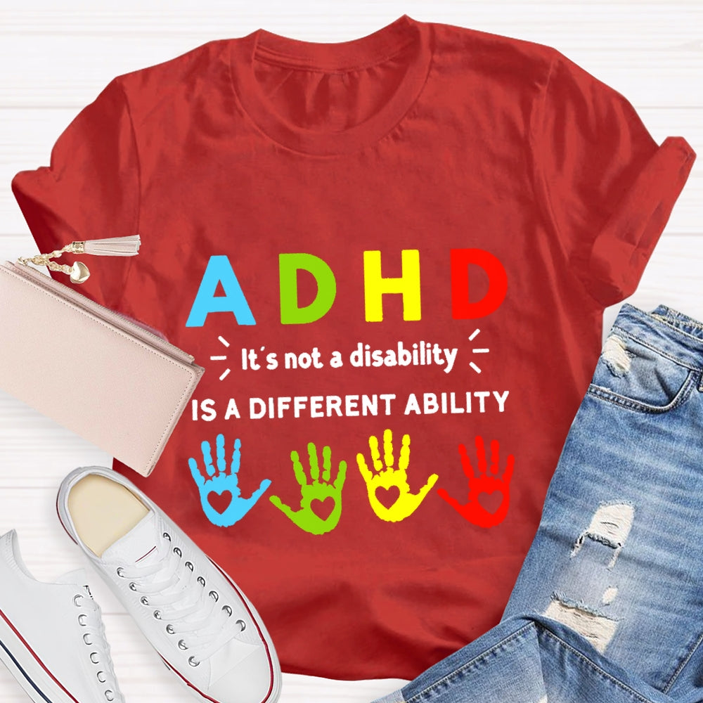 ADHAa It'S Not A Disability It'S A Different Ability T-shirt