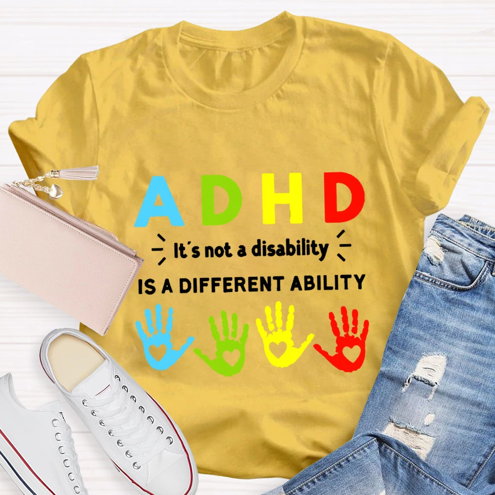 ADHAa It'S Not A Disability It'S A Different Ability T-shirt
