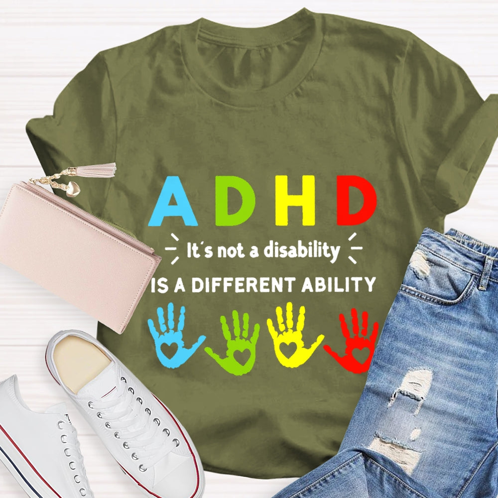 ADHAa It'S Not A Disability It'S A Different Ability T-shirt